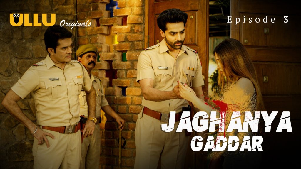 Jaghanya Gaddar Episode 3