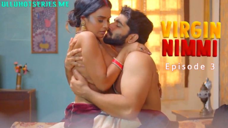 Virgin Nimmi S02 Episode 3
