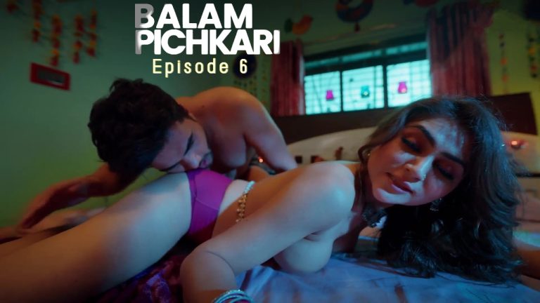Balam Pichkari Episode 6