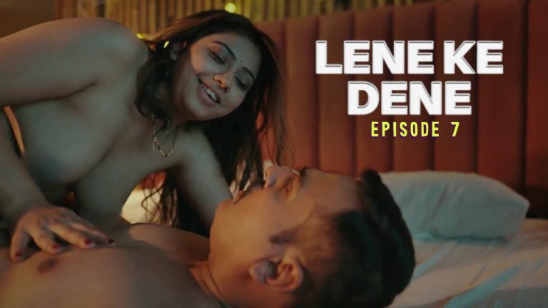 Lene Ke Dene Episode 7