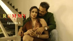Rummy Queen Episode 5 Mastii Hot Series