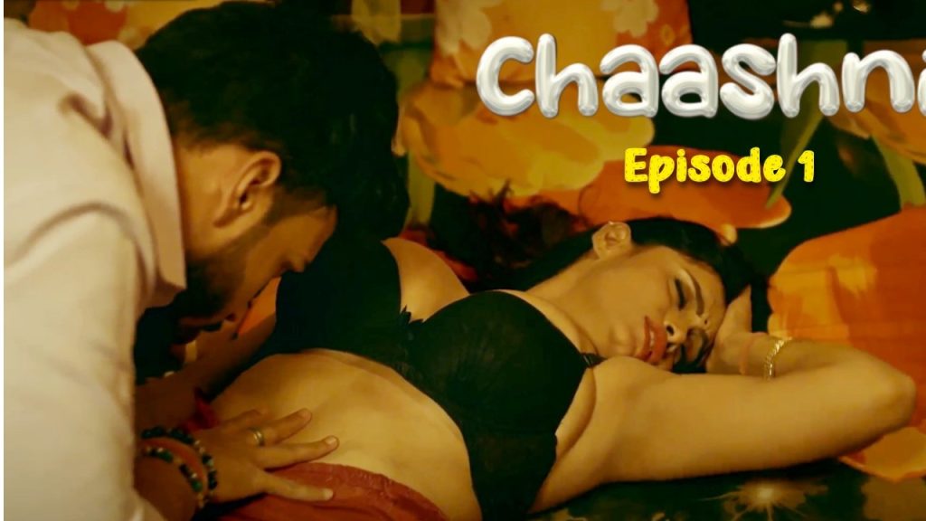 Chaashni Episode 1