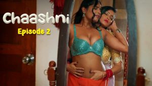 Chaashni Episode 2
