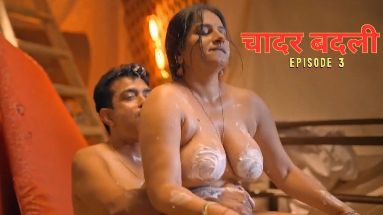 Chadar Badli Episode 3