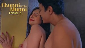 Chunni Weds Munni Episode 5