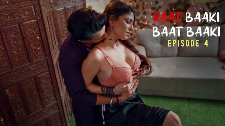 Raat Baaki Baat Baaki Episode 4