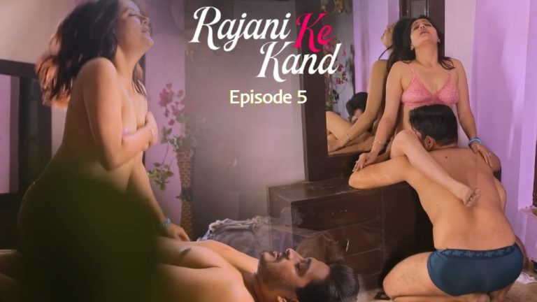 Rajani Ke Kand Episode 5