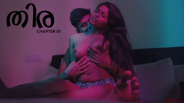 THIRA Chapter 1 2025 Navarasa Malayalam Hot Short Film