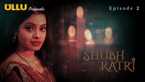 Shubhratri Episode 2