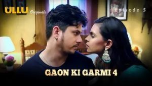 Gaon Ki Garmi 4 Episode 5