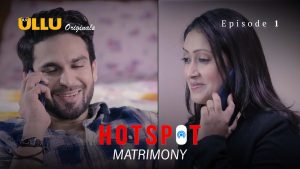Hotspot Matrimony Episode 1
