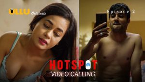 Hotspot Video Calling Episode 2