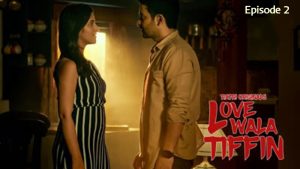 Lovewala Tiffin Episode 2
