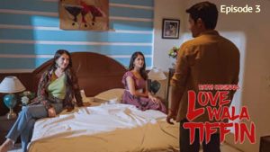 Lovewala Tiffin Episode 3