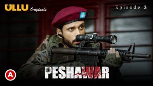 Peshawar Episode 3