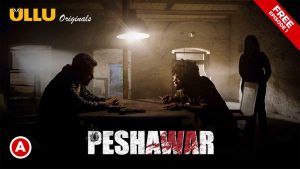 Peshawar Episode 1