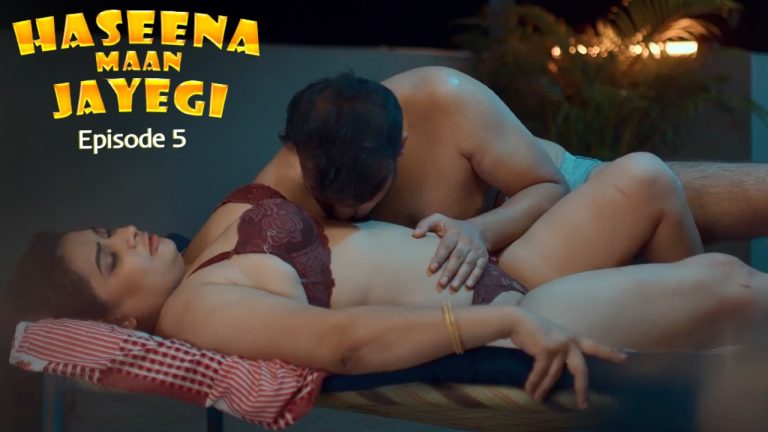 Haseena Maan Jayegi Episode 5
