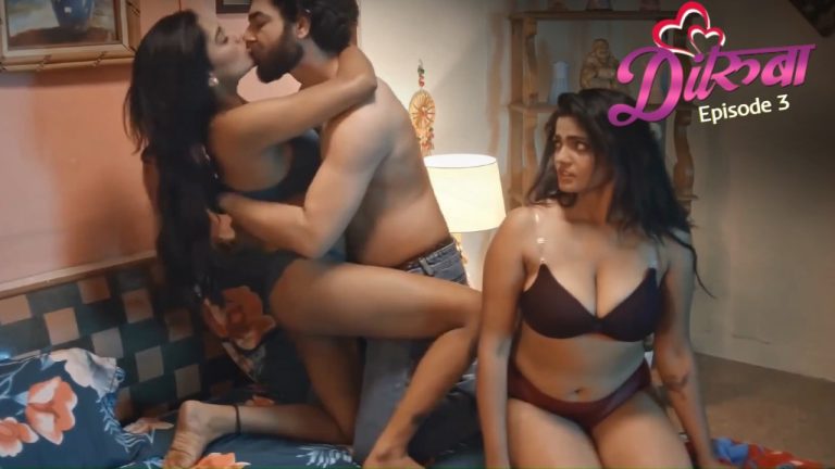 Dilruba Episode 3 LookEntertainment Hindi Hot Web Series