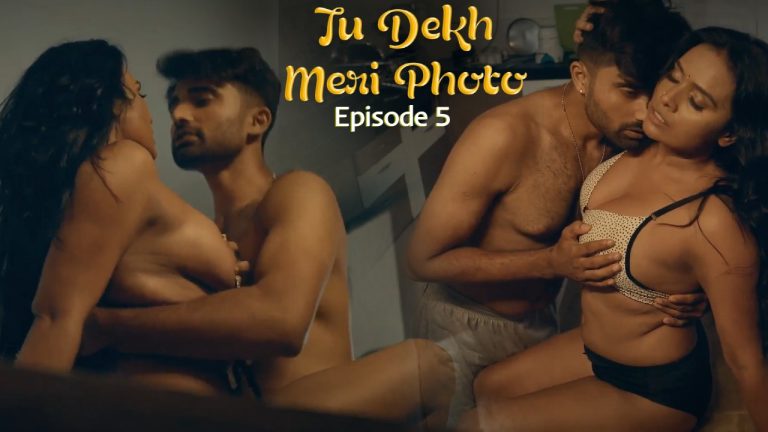Tu Dekh Meri Photo Episode 5
