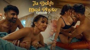Tu Dekh Meri Photo Episode 7