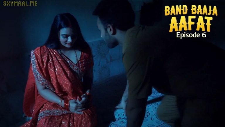 Band Baaja Aafat Episode 6