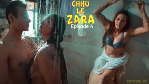 Chhu Le Zara Episode 4