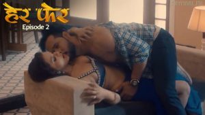 Her Fer Episode 2 LookEntertainment Hindi Hot Web Series