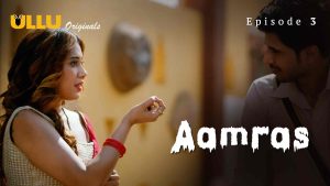 Aamras Episode 3