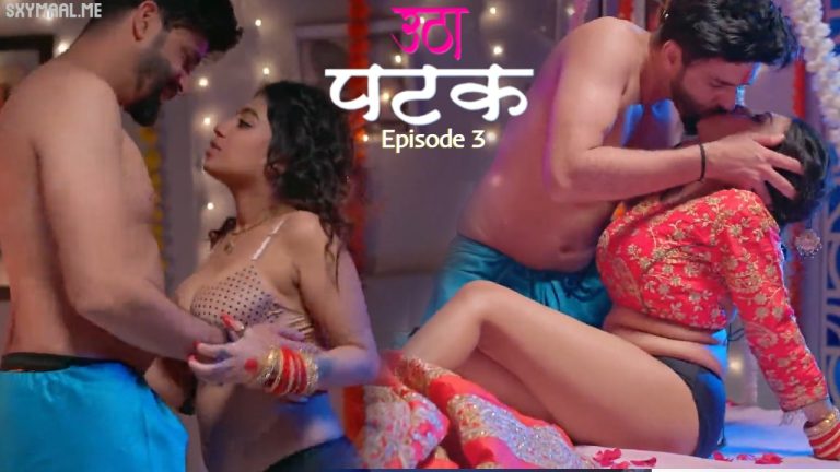 Utha Patak Episode 3