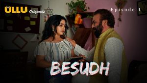 Besudh Episode 1