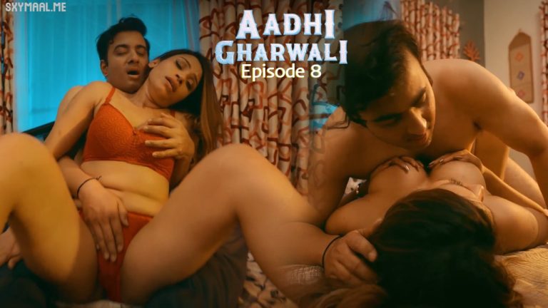 Aadhi Gharwali Episode 8