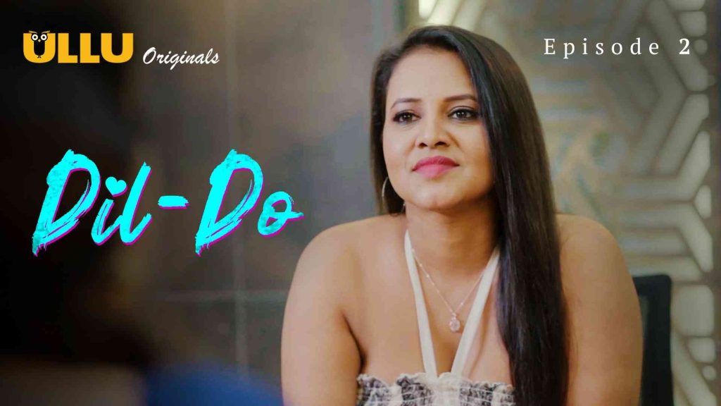 Dil – Do Episde 2