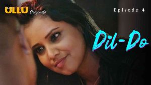 Dil – Do Episde 4