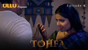 Tohfa Episode 6