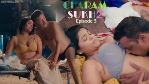 Charmsukh 2 Episode 3