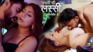 Jawani ki Lassi Episode 2