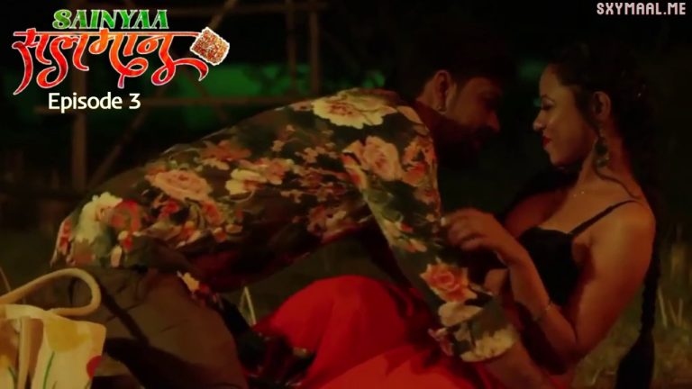 Sainyaa Salman Episode 3