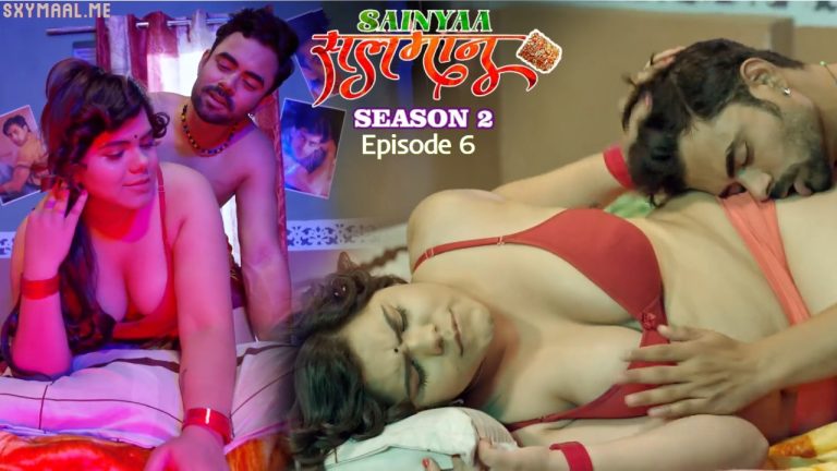 Sainyaa Salman Season 2 Episode 6