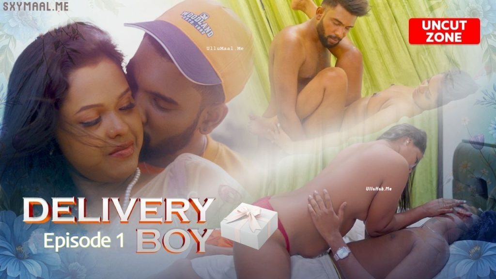 Delivery Boy UNCUT Episode 1