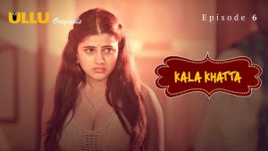 Kala Khatta Episode 6