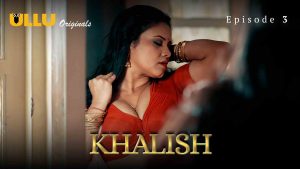 Khalish Episode 3