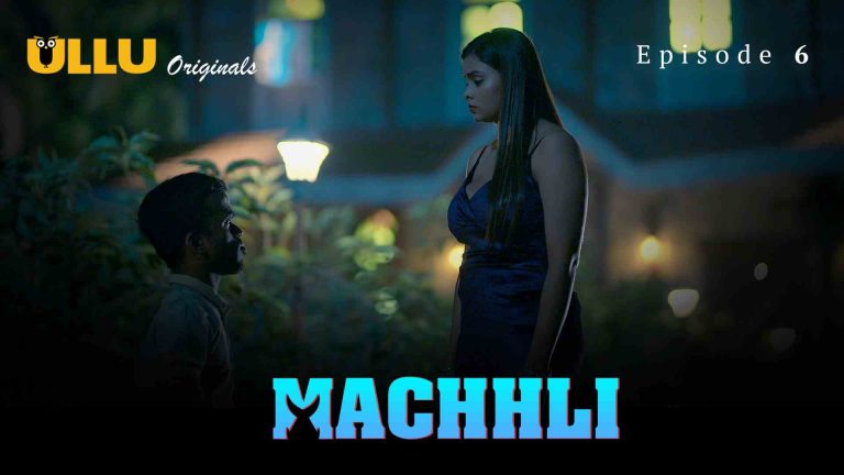 Machhli Episode 6