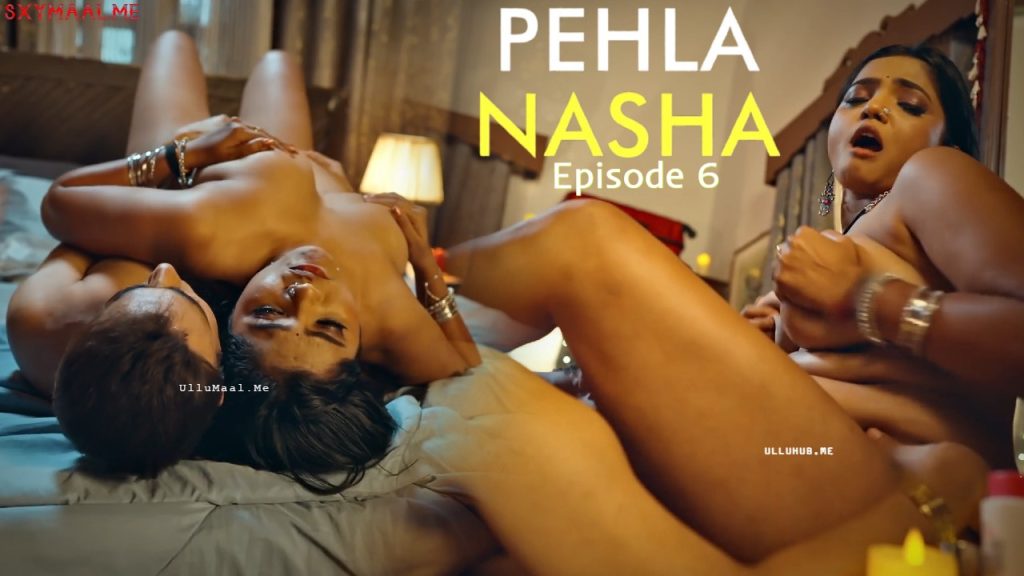 Pehla Nasha Episode 6