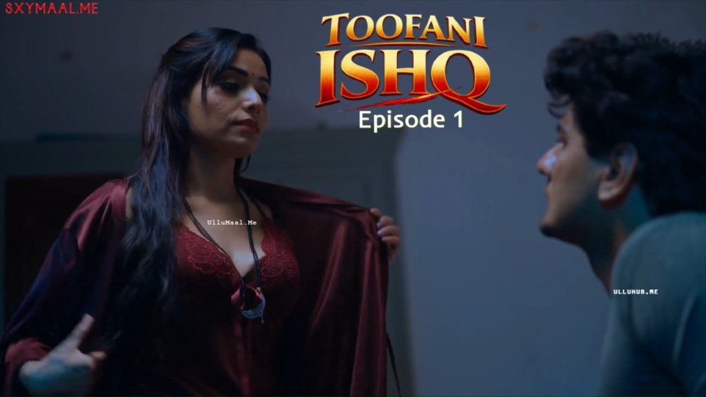 Toofani Ishq Episode 1