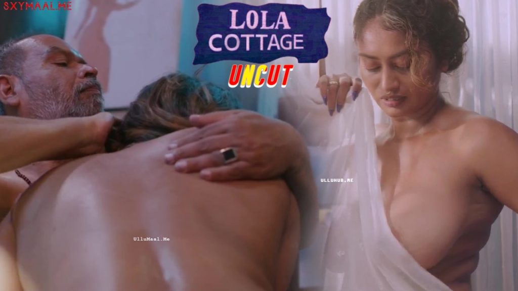 Lola Cottage UNCUT