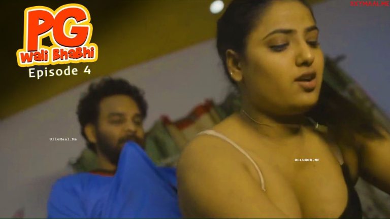 PG Wali Bhabhi Episode 4