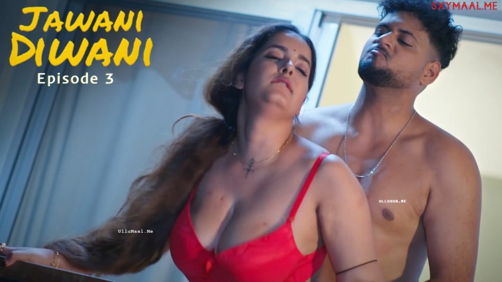 Jawani Diwani Episode 3