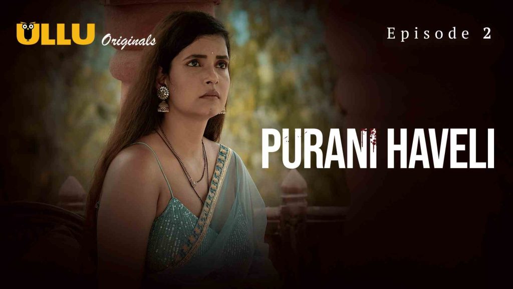 Purani Haveli Episode 2