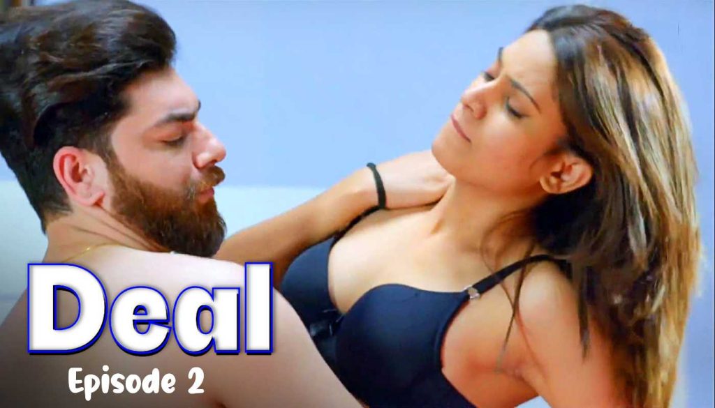 Deal Episode 2